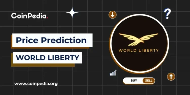 World Liberty Financial (WLFI) Price Prediction 2025, 2026–2030: How High Can WLFI Go?
