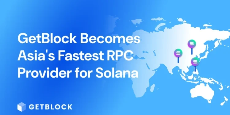 GetBlock Sets New Benchmark for Solana RPC Performance Across Asia